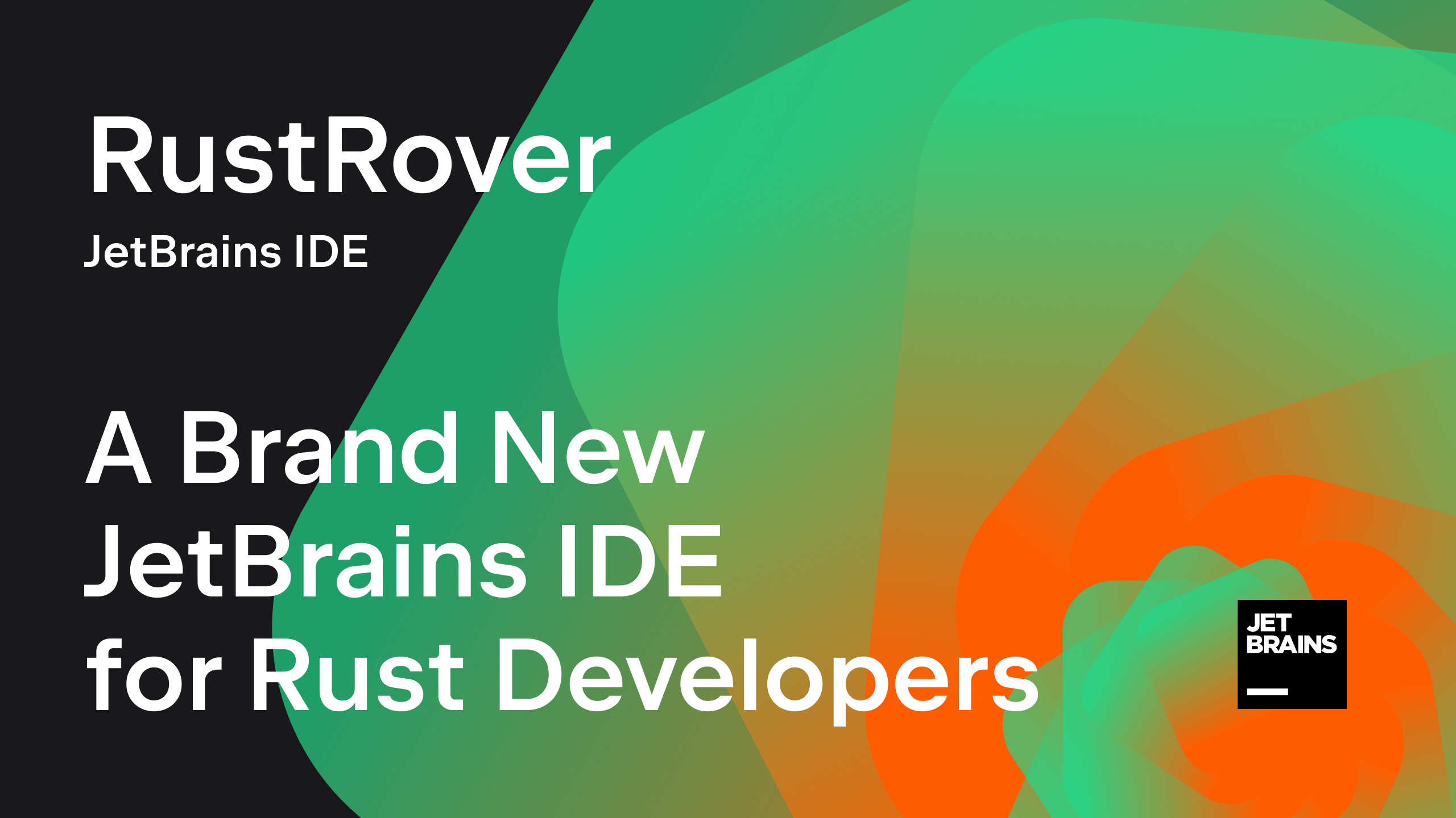 JetBrains 还带来了编写 Rust 编程语言的 IDE - Rust Rover